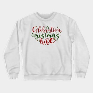 Celebration Christmas Tribe Crewneck Sweatshirt